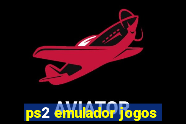 ps2 emulador jogos